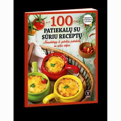 100 PATIEKALŲ SU SŪRIU RECEPTŲ