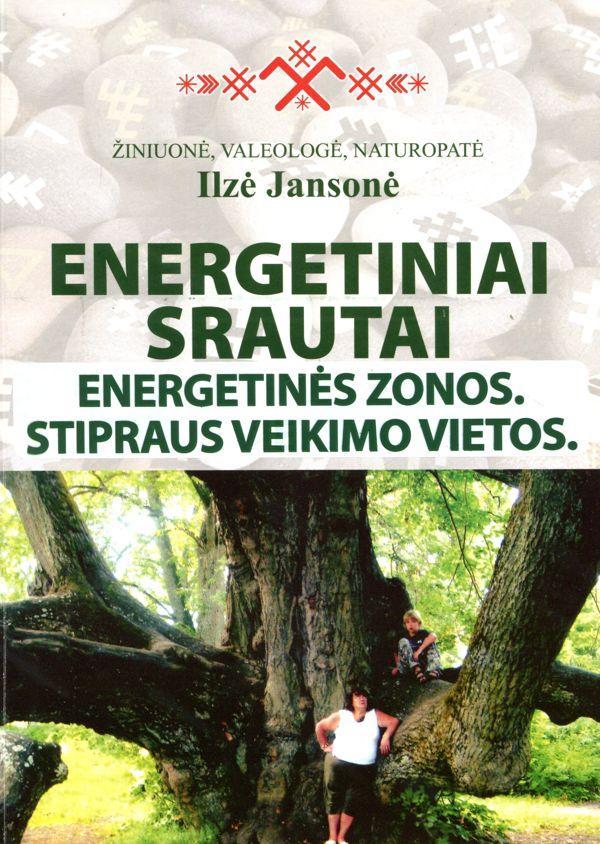Energetiniai srautai: energetinės zonos, stipraus veikimo vietos