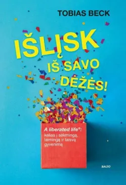 Išlįsk iš savo dėžės!