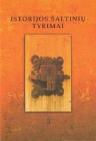 Istorijos šaltinių tyrimai T. 3