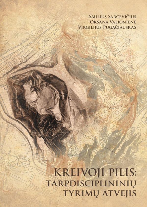 Kreivoji pilis: tarpdisciplininių tyrimų atvejis