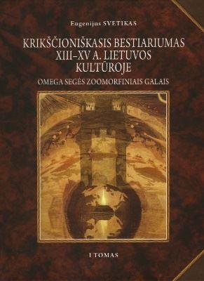 Krikščioniškasis bestiariumas XIII – XV a. Lietuvos kultūroje. Omega segės zoomorfiniais galais, I tomas
