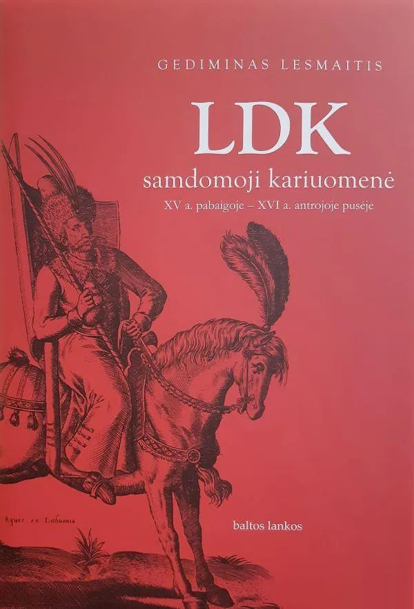 LDK samdomoji kariuomenė XV a. pabaigoje - XVI a. antrojoje pusėje