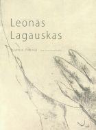 Leonas Lagauskas. Estampai. Piešiniai, 1954-2009