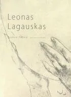 Leonas Lagauskas. Estampai. Piešiniai, 1954-2009