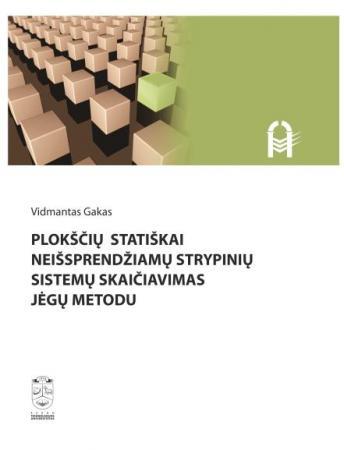 Plokščių statiškai neišsprendžiamų strypinių sistemų skaičiavimas jėgų metodu