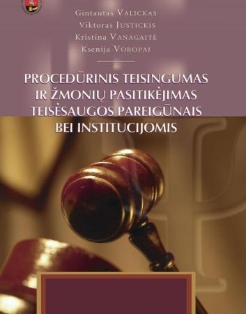 Procedūrinis teisingumas ir žmonių pasitikėjimas teisėsaugos pareigūnais bei institucijomis