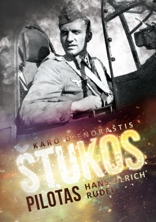 Štukos pilotas. Karo dienoraštis (2-as leidimas)