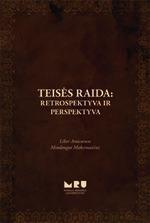 Teisės raida: retrospektyva ir perspektyva. Liber Amicorum Mindaugui Maksimaičiui