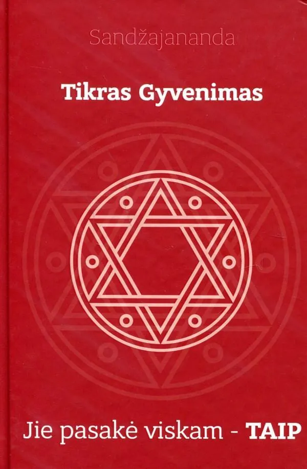 Tikras gyvenimas. Jie pasakė viskam – TAIP