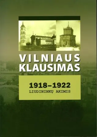 Vilniaus klausimas 1918-1922 liudininkų akimis