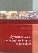 Žymesnės XX a. pedagoginės kryptys ir jų ištakos