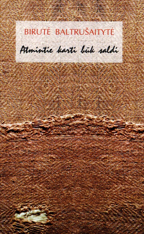 Atmintie karti būk saldi