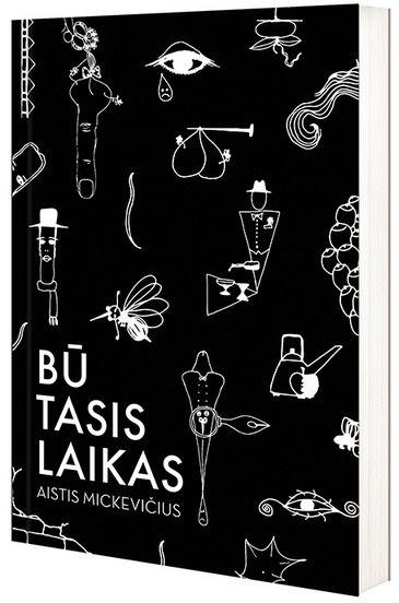 Būtasis laikas. Unikali grafinė-literatūrinė Aisčio Mickevičiaus jaunystės dėlionė