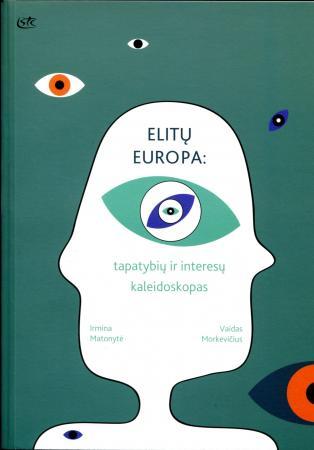 Elitų Europa: tapatybių ir interesų kaleidoskopas