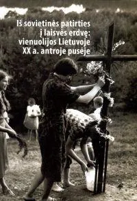 Iš sovietinės patirties į laisvės erdvę: vienuolijos Lietuvoje XX a. antroje pusėje