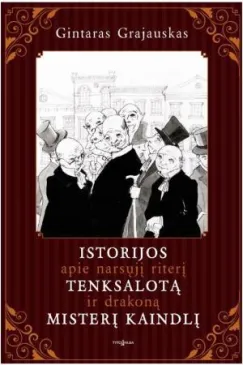Istorijos apie narsųjį riterį Tenksalotą ir drakoną misterį Kaindlį