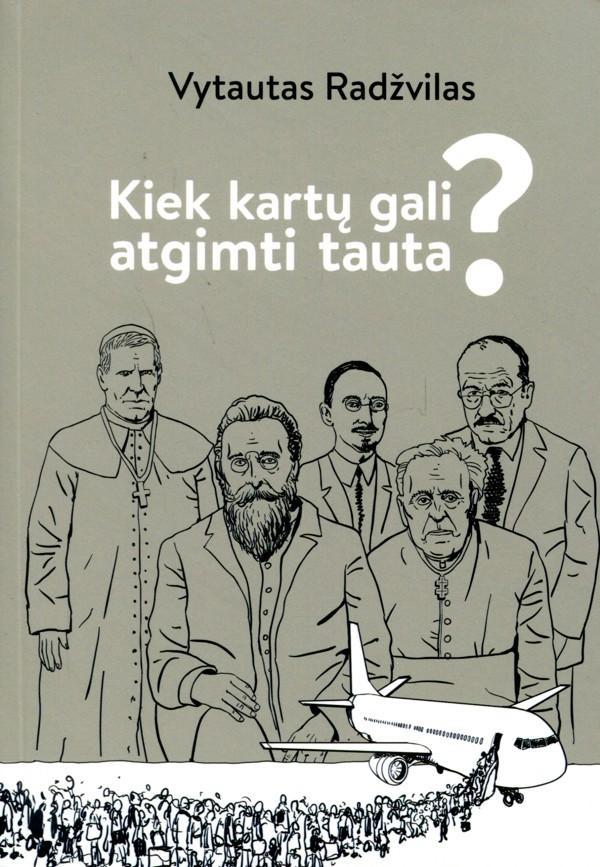 Kiek kartų gali atgimti tauta?