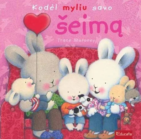 Kodėl myliu savo šeimą