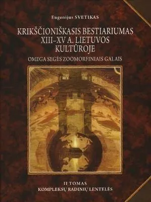 Krikščioniškasis bestiariumas XIII – XV a. Lietuvos kultūroje. Omega segės zoomorfiniais galais, II tomas