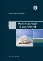 Mastering English in Environment: Educational Book (anglų k.)