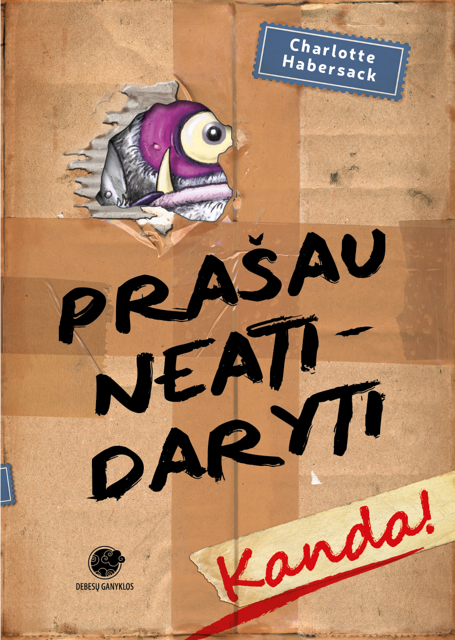 Prašau neatidaryti. Kanda!
