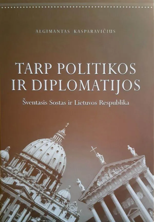 Tarp politikos ir diplomatijos. Šventasis sostas ir Lietuvos Respublika