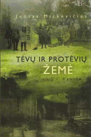 Tėvų ir protėvių žemė, I knyga