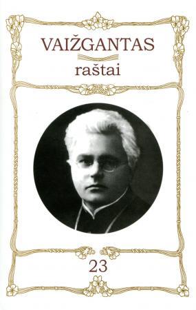 Vaižgantas. Raštai T. 23
