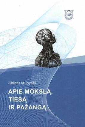 Apie mokslą, tiesą ir pažangą