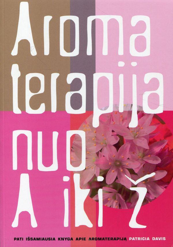 Aromaterapija nuo A iki Ž