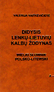 Didysis lenkų-lietuvių kalbų žodynas (su CD), I-II tomai