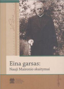 Eina garsas: nauji Maironio skaitymai