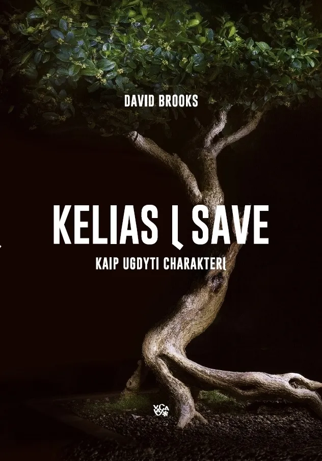 Kelias į save: kaip ugdyti charakterį