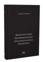 Konstitucijos interpretavimo metodologiniai pagrindai