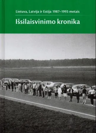 Lietuva, Latvija ir Estija 1987-1993 metais. Išsilaisvinimo kronika