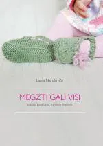 Megzti gali visi. Batukai kūdikiams, naminės šlepetės