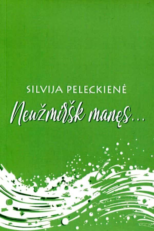 Neužmiršk manęs...