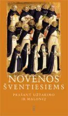 Novenos šventiesiems. Prašant užtarimo ir malonių