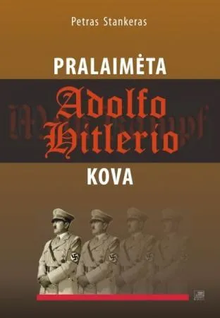 Pralaimėta Adolfo Hitlerio kova