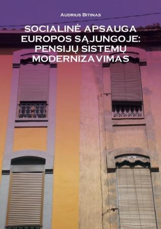 Socialinė apsauga Europos Sąjungoje: pensijų sistemų modernizavimas