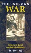The unknown war. Armed anti-Soviet resistance in Lithuania in 1944–1953