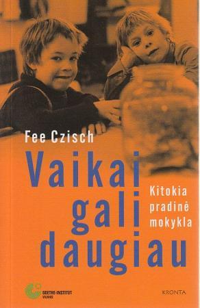 Vaikai gali daugiau. Kitokia pradinė mokykla
