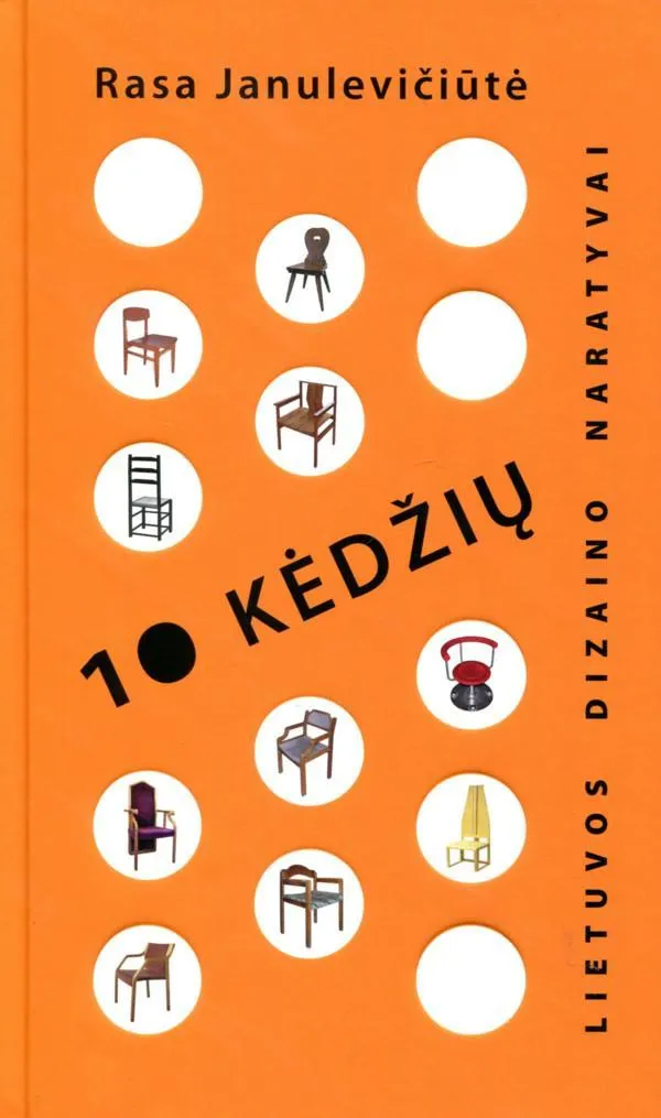 10 kėdžių: Lietuvos dizaino naratyvai