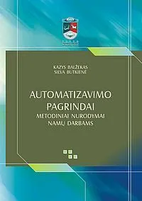 Automatizavimo pagrindai. Metodiniai nurodymai namų darbams
