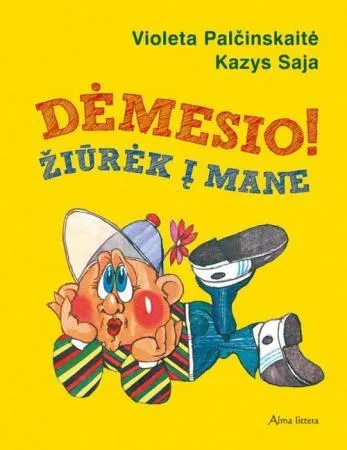 Dėmesio! Žiūrėk į mane