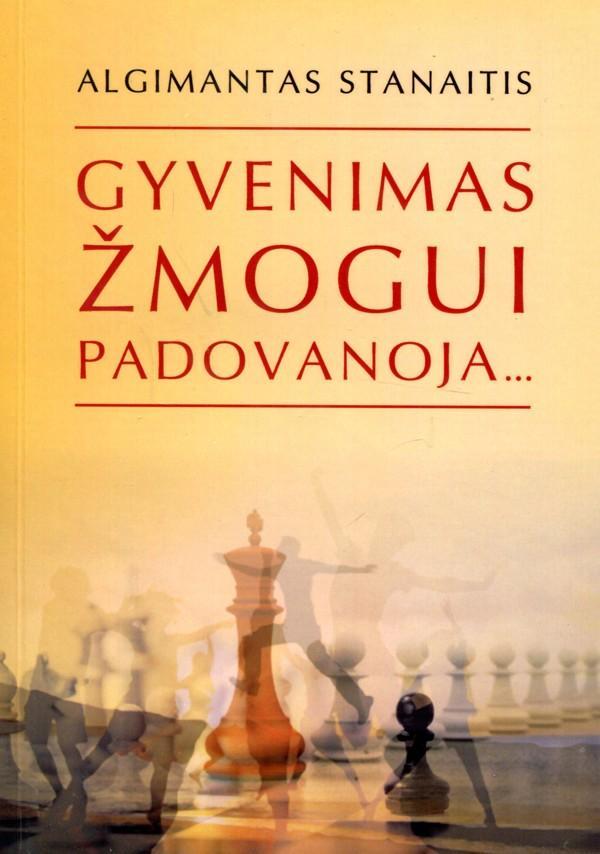 Gyvenimas žmogui padovanoja... I