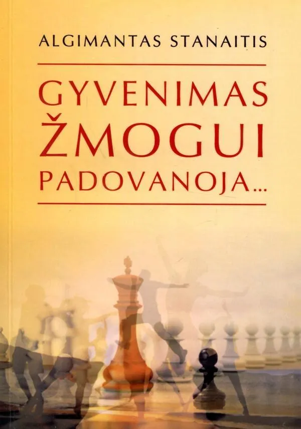 Gyvenimas žmogui padovanoja... I