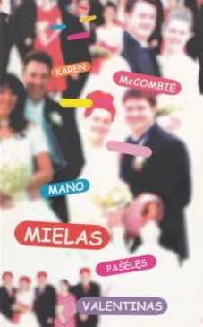 Mano mielas pašėlęs Valentinas
