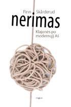 Nerimas. Klajonės po modernųjį Aš